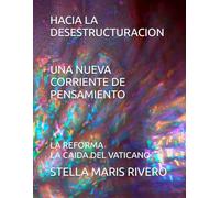 HACIA LA DESESTRUCTURACION- LA REFORMA- UNA NUEVA CORRIENTE DE PENSAMIENTO -LA CAIDA DEL VATICANO: LA REFORMA -LA CAIDA DEL VATICANO