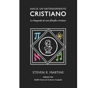 Hacia un entendimiento cristiano: La búsqueda de una filosofía cristiana