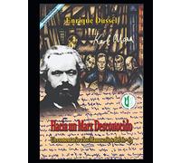 Hacia un Marx desconocido: Un comentario a los Manuscritos del 61 - 63 (ENRIQUE DUSSEL - DOCENCIA)