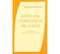 Hacia una consciencia del logos: la ciencia de San Juan Evangelista