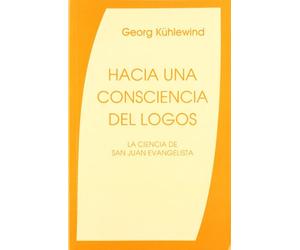 Hacia una consciencia del logos: la ciencia de San Juan Evangelista
