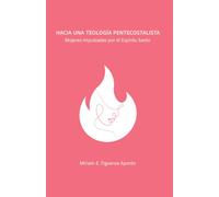 Hacia una teología pentecostalista: Mujeres impulsadas por el Espíritu Santo