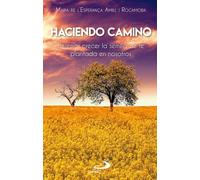 Haciendo camino: Dejemos crecer la semilla de fe plantada en nosotros: 5 (Mashal)