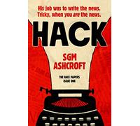 Hack: Dark British humour fiction series (The Hack Papers: Humorous British crime fiction thriller series)