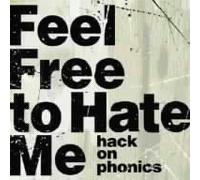 Hack on Phonics - Feel Free to Hate Me [Import]