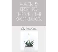 Hack & Reset To Thrive: The Workbook