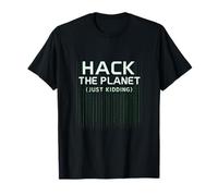 Hack the Planet Just Kidding Matrix eSports Design T-Shirt