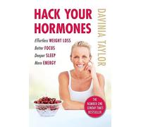 Hack Your Hormones: The Number One Sunday Times Bestseller (Davinia Taylor)