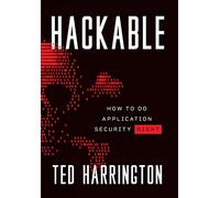 Hackable: How to Do Application Security Right