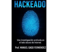 Hackeado: “Una investigación profunda en el lado oscuro de internet”