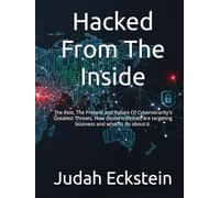 Hacked From The Inside: The Past, The Present and Future Of Cybersecurity's Greatest Threats. How modern threats are targeting business and what to do about it.: What the Bible Actually Says