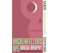 Hackenfeller's Ape (Faber Editions) : 'So original and refreshing.' Hilary Mantel