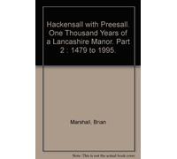 Hackensall with Preesall : one thousand years of a Lancashire manor Part 2 1479 to 1995