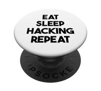 Hacker Funny - Eat Sleep Hacking Repeat PopSockets Adhesive PopGrip