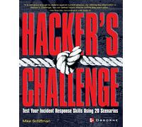 Hacker's Challenge: Test Your Incident Response Skills Using 20 Scenarios