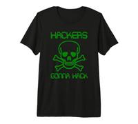 Hackers Gonna Hack - Parody Design for Computer Hackers Premium T-Shirt