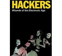Hackers Wizards of the Electronic Age