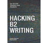 Hacking B2 Writing: For EFL Teachers and Students