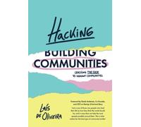 Hacking Communities: Cracking the Code to Vibrant Communities