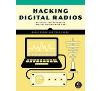 Hacking Digital Radios : Building and Reversing Digital Radios with SDR