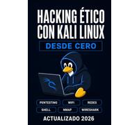 Hacking ético con Kali Linux desde cero: Pentesting, wifi, redes, shell, nmap, wireshark