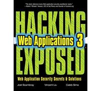 Hacking Exposed Web Applications, 3rd Edition: Web Application Security Secrets and Solutions (NETWORKING & COMM - OMG)