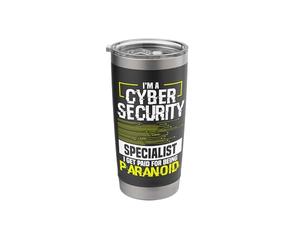 Hacking IT Technician Paranoid Cybersecurity Specialist Stainless Steel Insulated Tumbler