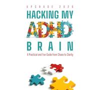 Hacking My ADHD Brain: Discover practical ADHD management strategies, fun focus activities, and gamified mindset techniques to boost productivity and self-esteem.