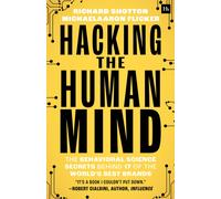 Hacking The Human Mind : The behavioral science secrets behind 17 of the world's best brands