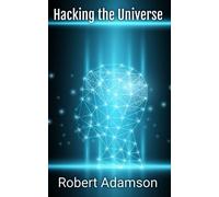 Hacking the Universe (Not From Earth)