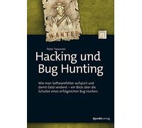 Hacking und Bug Hunting: Wie man Softwarefehler aufspürt und damit Geld verdient -- ein Blick über die Schulter eines erfolgreichen Bug Hunters