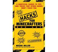 Hacks for Minecrafters Box Set: 6 Unofficial Guides to Tips and Tricks That Other Guides Won't Teach You