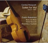 Guido Balestracci; Nicola dal Maso; Rafael Bonavita; Massimiliano Raschietti - Carolus Hacquart - Suites for Viol (Op. 3, 1686)