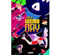 Had a weird day: when everyday life gets freaky