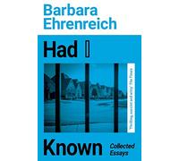 Had I Known: Collected Essays