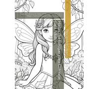 Hadas del Bosque para Colorear para Adultos: Libro de Colorear de Hadas del Bosque con Naturaleza Mágica, Fantasía Relajante y Diseños Antiestrés