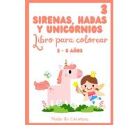 Hadas, sirenas y unicornios: libro para colorear de 3 a 6 años: Libro para colorear de 3 a 6 años