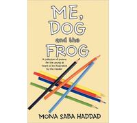 Haddad - Me Dog and the Frog A Collection of Poems for the Young at - Q555z
