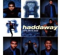 Haddaway - Let's Do It Now