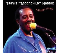 Haddix, Travis "Moonchild" - Dozen Times