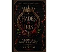 Hades & Iris: A Rainha de Fogo e Basalto (Sangue da Romã)