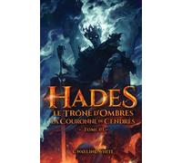 Hadès - Le Trône d’Ombres Tome 1 : La Couronne de Cendres: Roman épique de fantasy mythologique