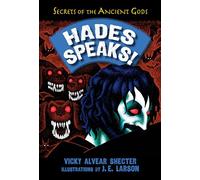 Hades Speaks!: A Guide to the Underworld by the Greek God of the Dead (Secrets of the Ancient Gods)
