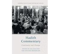 Hadith Commentary: Continuity and Change
