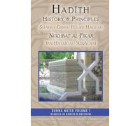 Hadith History and Principles: Nukhbat al-Fikar: 1 (Sunna Notes Volume 1: Studies in Hadith & Doctrine)