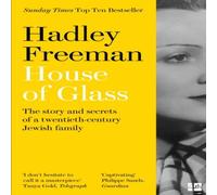 Hadley Freeman HOUSE OF GLASS PB : The story & secrets of a twentieth-century Hadley Freeman Multicolor