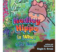 Hadley the Hippo Is What She Eats