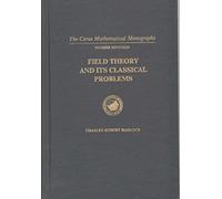 Hadlock ∗field Theory∗ And Its Classical Problems (Carus Mathematical Monographs ; No. 19)