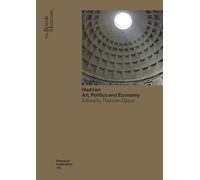 Hadrian: Arts, Politics and Economy: 175 (British Museum Research Publications)
