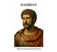Hadrian: Römische Kaisergottheiten